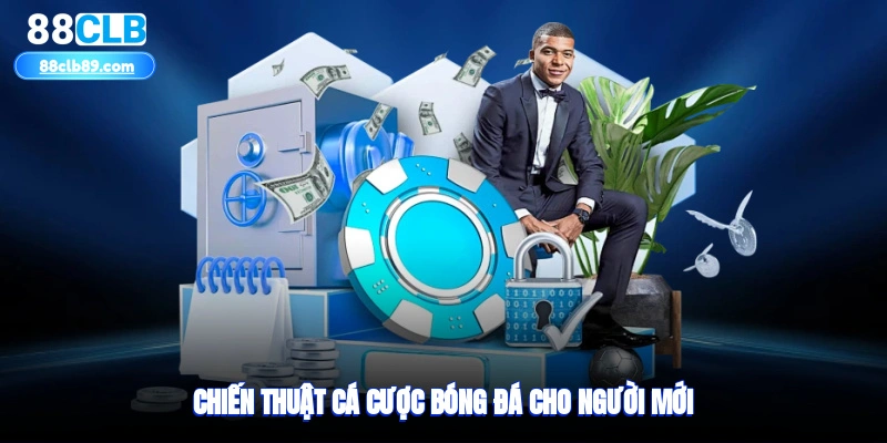 Chiến thuật cá cược bóng đá cho người mới