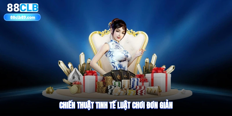 Chiến thuật tinh tế, luật chơi đơn giản