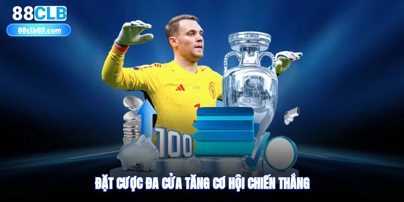 Đặt cược đa cửa tăng cơ hội chiến thắng