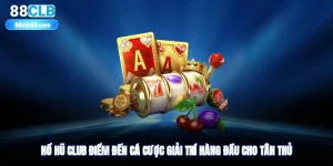Nổ Hũ Club - Điểm Đến Cá Cược Giải Trí Hàng Đầu Cho Tân Thủ