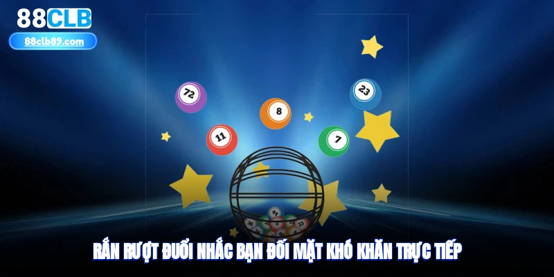Rắn rượt đuổi nhắc bạn đối mặt khó khăn trực tiếp