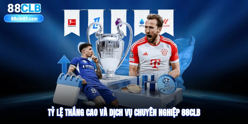 Tỷ lệ thắng cao và dịch vụ chuyên nghiệp 88clb